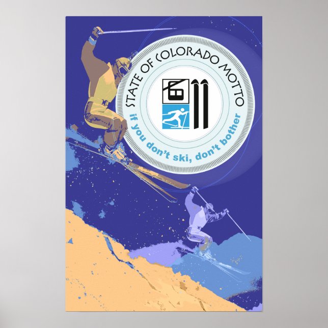 Ski Colorado Funny State Motto Poster (Front)