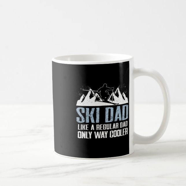 Ski Dad Funny Skier Adventure Skiing Lover Quote W Coffee Mug (Right)