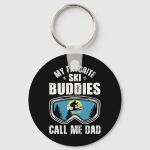 Ski Dad Gift My Favorite Ski Buddies Call Me Dad F Keychain
