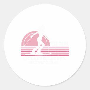 Ski Girl Like A Normal Girl Only Way Cooler Ski Gi Classic Round Sticker
