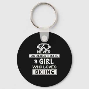 Ski Girl Never Underestimate A Girl That Loves Ski Keychain