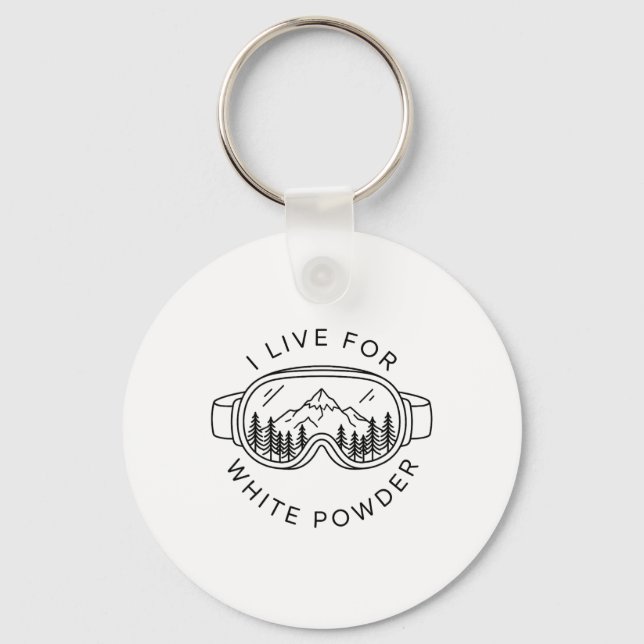 Ski Goggles Mountain I Live For White Powder Funny Keychain (Front)