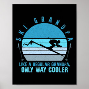 Ski Grandpa Skier Mountain Snow Skiing Grandpa Sno Poster