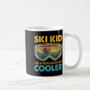 Ski Kid Like A Regular Kid But Cooler Skiing Lover Coffee Mug