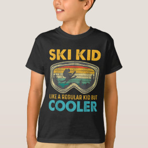 Ski Kid Like A Regular Kid But Cooler Skiing Lover T-Shirt