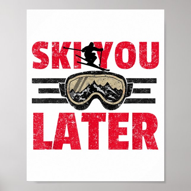 Ski later funny skier cool snowboarder mountain poster (Front)