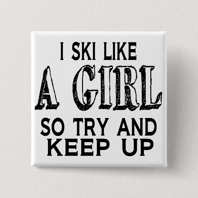 Ski LIke a Girl 2 Inch Square Button (Front)