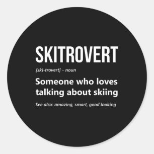 Ski Lover Funny Skitrovert Definition Mountain Ski Classic Round Sticker