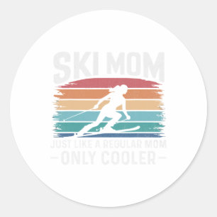 Ski Mom Like A Regular Mom Only Way Cooler Skiing Classic Round Sticker