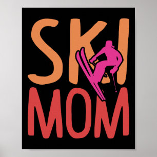 Ski Mom Winter Sports Women Funny Skiing Lover Ski Poster