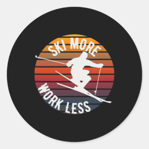 Ski More Work Less - Fun Winter Skiing Classic Round Sticker
