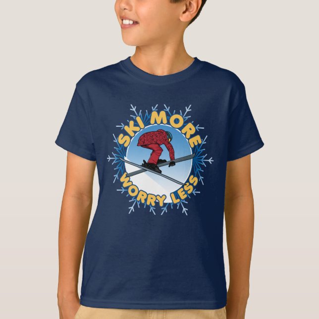 Ski More Worry Less | Skiing Quote T-Shirt (Front)