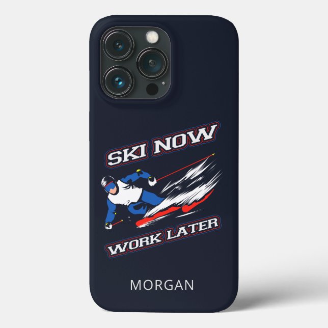 Ski Now Work Later Skiing Fans Personalized Case-Mate iPhone Case (Back)