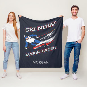 Ski Now Work Later Skiing Fans Personalized Fleece Blanket
