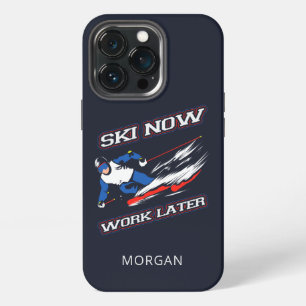 Ski Now Work Later Skiing Fans Personalized iPhone 13 Pro Case