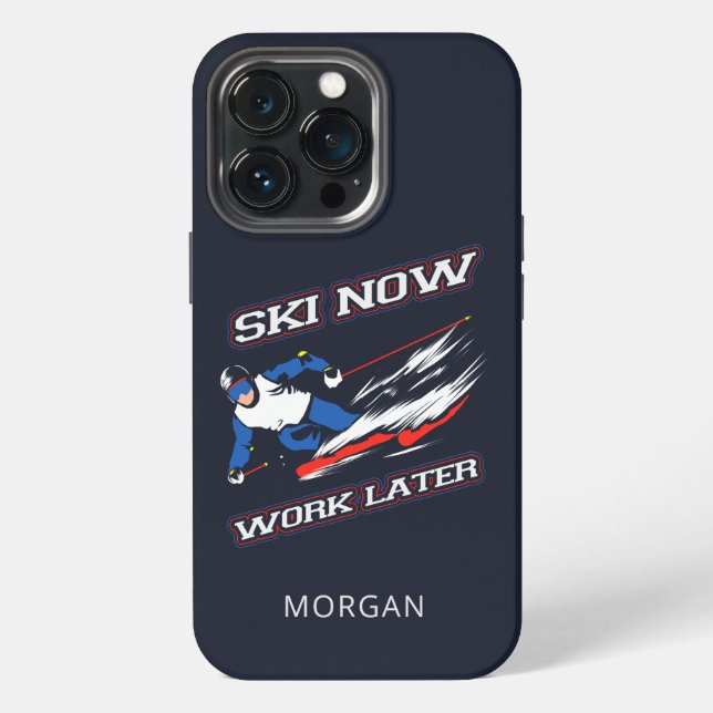 Ski Now Work Later Skiing Fans Personalized iPhone Case (Back)