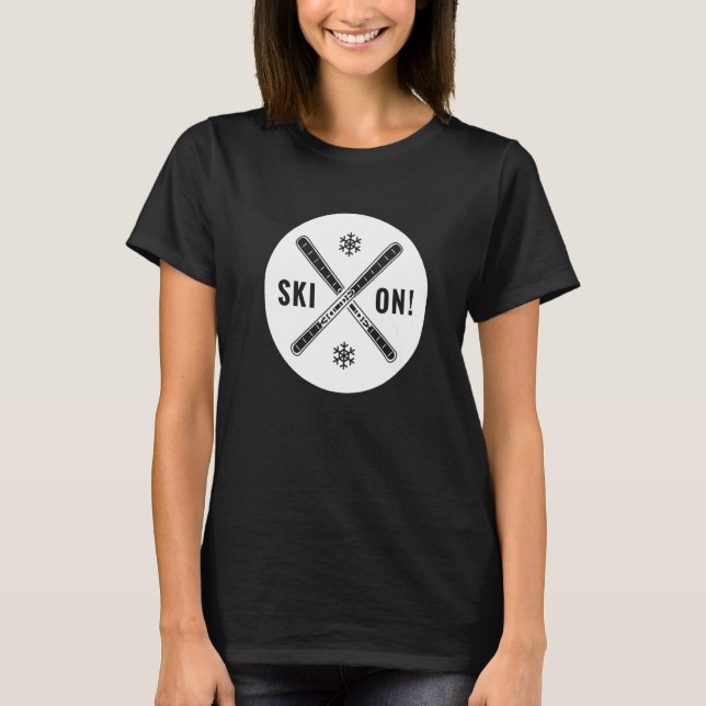 Ski on   T-Shirt (Front)