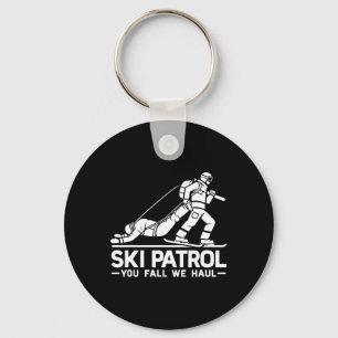Ski Patrol You Fall We Haul Funny Skiing Skier Keychain