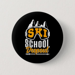 Ski school breaker ski school canceller ski skier 2 inch round button