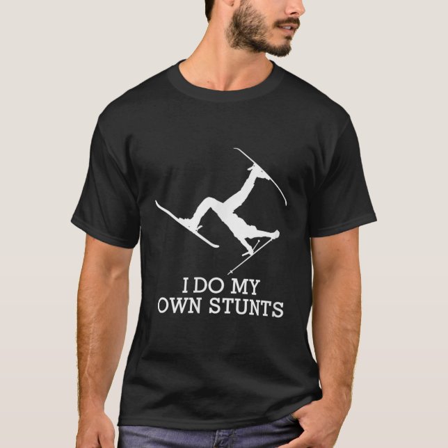 Ski Shirt - I Do My Own Stunts - Funny Skiing Tee  (Front)