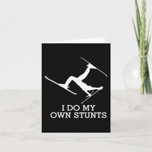 Ski Shirt - I Do My Own Stunts - Funny Skiing Tee  Card