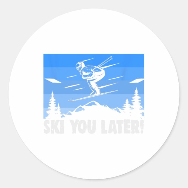 Ski Ski You Later! Skiing  Classic Round Sticker (Front)