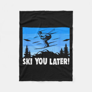 Ski ski you later! skiing  fleece blanket
