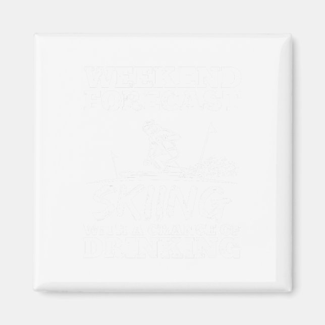 Ski Skiing Drinking Chance Beer Wine Alcohol Funny Magnet (Front)