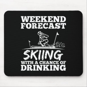 Ski Skiing Drinking Chance Beer Wine Alcohol Funny Mouse Pad