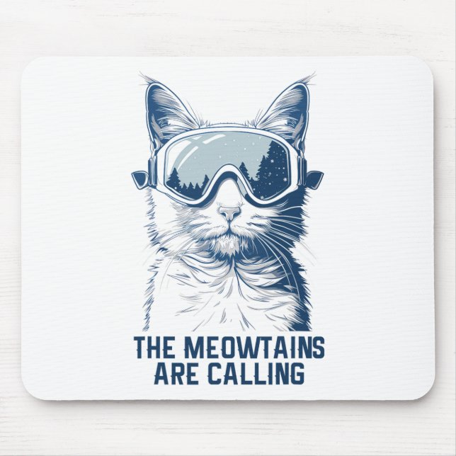 Ski Snowboard Cat Funny The Meowtains Are Calling  Mouse Pad (Front)