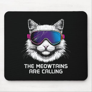 Ski snowboard cat funny the meowtains are calling mouse pad