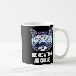 Ski Snowboard Goggles Funny The Meowtains Are Call Coffee Mug