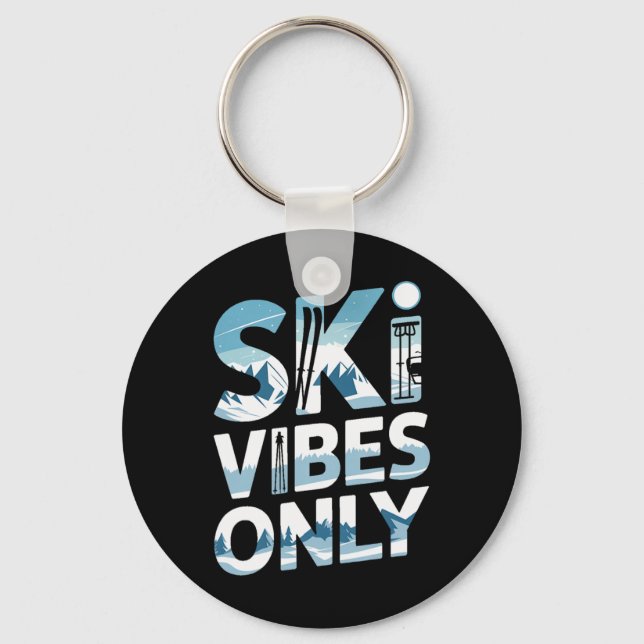 Ski Vibes Only Alpine Mountain Skiing Scene  Keychain (Front)