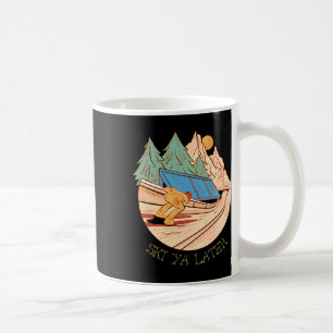 Ski Ya Later Alpine Apres Ski Skiier Skiing Coffee Mug