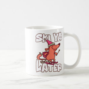 Ski Ya Later Alpine Apres Ski Skiier Skiing Coffee Mug
