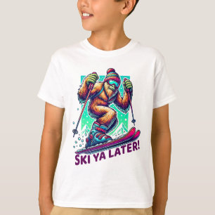 Ski Ya Later! - Fun Skiing Bigfoot Winter Sports S T-Shirt
