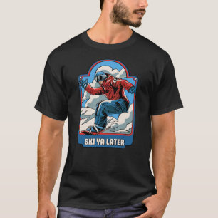 Ski Ya Later – Retro Snowboarder Winter Sports T-Shirt