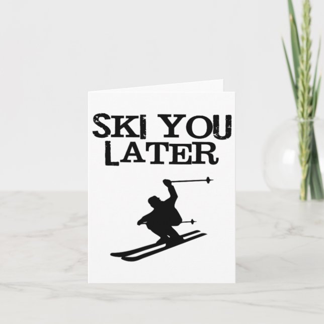 Ski You Later Funny Downhill Alpine Skiing Tee  Card (Front)