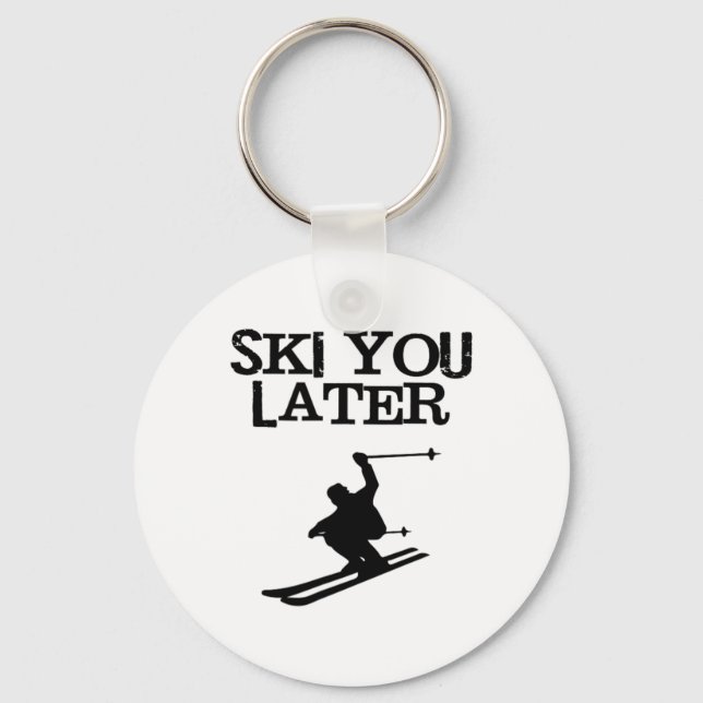 Ski You Later Funny Downhill Alpine Skiing Tee  Keychain (Front)