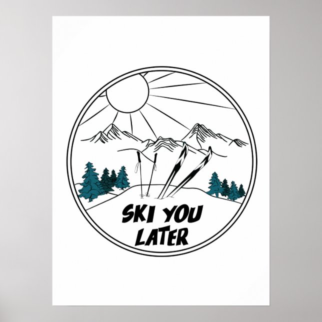 Ski You Later Funny Ski Pun Poster (Front)