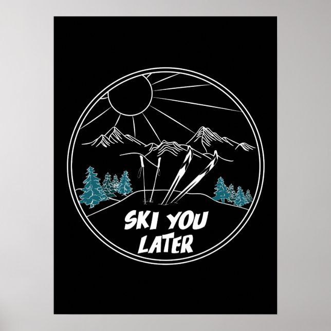Ski You Later Funny Ski Pun Poster (Front)