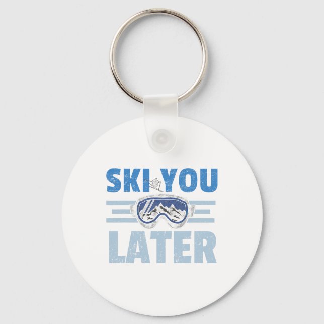 Ski You Later Funny Skier Cool Snowboarder Mountai Keychain (Front)