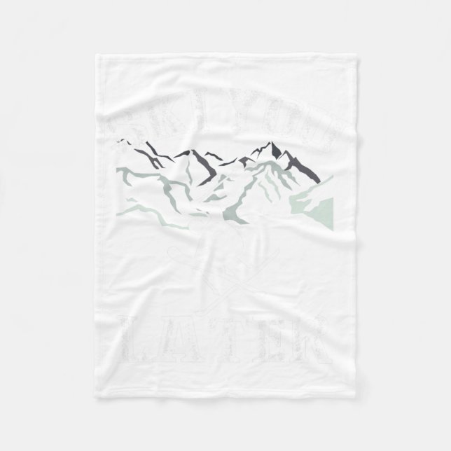 Ski You Later Outdoor Snow Adventure Skiing  Fleece Blanket (Front)