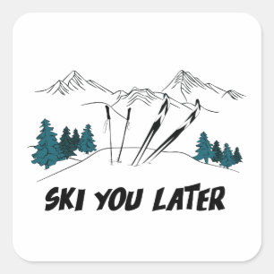Ski You Later Ski Resort Winter Scene Square Sticker