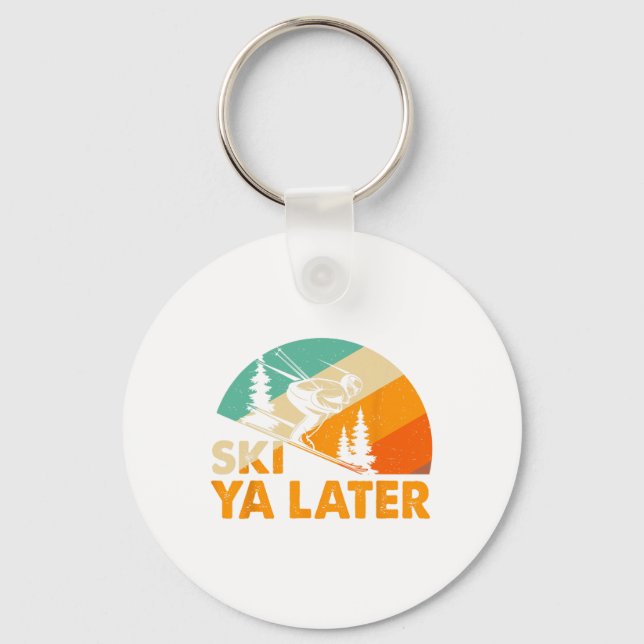 Ski You Later Winter Holiday Skiing Ski Driver Fun Keychain (Front)