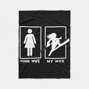 Ski Your Wife My Wife Fleece Blanket