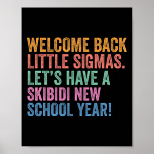 Skibidi New School Year Welcome Back Little Sigmas Poster