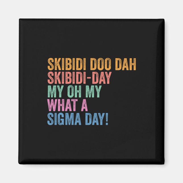 Skibidi Sigma Day Funny Gen Z Back To School  Magnet (Front)