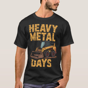 Skid Loader Birthday Dirt Never Hurt T-Shirt