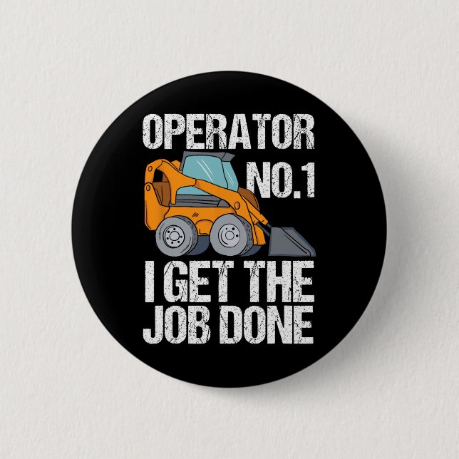 Skid Steer Daddy Funny Fathers Day Gift  2 Inch Round Button (Front)